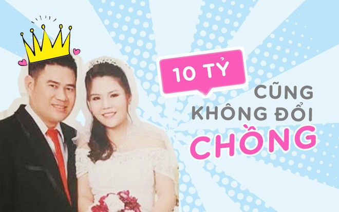 Lấy người hơn 22 tuổi nhưng cô vợ này vẫn nhất quyết “có 10 tỷ cũng không đổi chồng” - Ảnh 1.