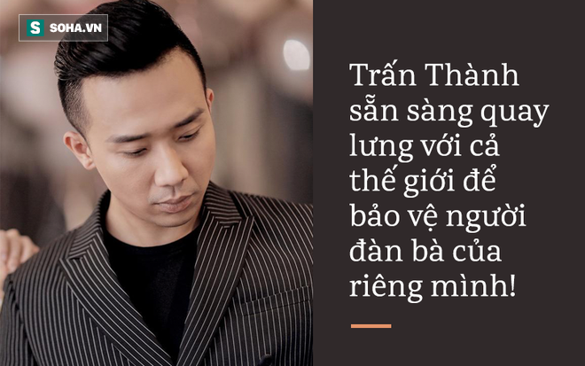 Trấn Thành: Gã đàn ông khờ dại và soái ca đích thực của showbiz Việt - Ảnh 3.
