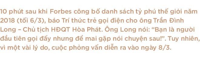 Chủ tịch Hoà Phát Trần Đình Long: “Là tỷ phú, tôi vẫn chỉ làm điều mình thích thôi!” - Ảnh 1.