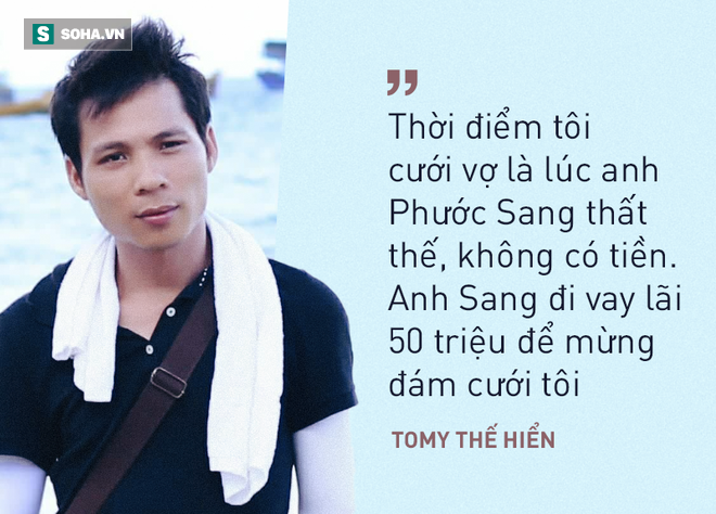 Tomy Thế Hiển: Người ta cho tôi 1 tỉ để hại anh Phước Sang - Ảnh 7.