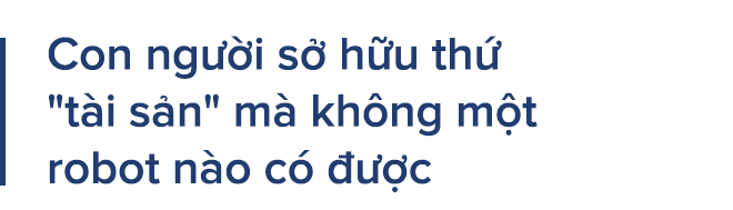 800 triệu người sẽ mất việc làm, Hiệu trưởng ĐH KHXH&NV: Học gì để robot không thể bắt chước? - Ảnh 5.