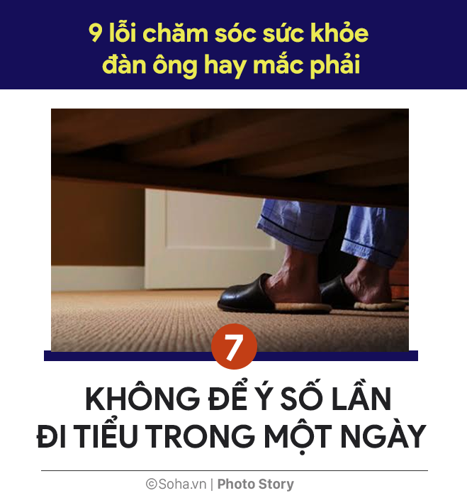 [PHOTO STORY] 9 lỗi chăm sóc sức khỏe đàn ông hay mắc phải: Chưa bao giờ là muộn để sửa sai - Ảnh 7.