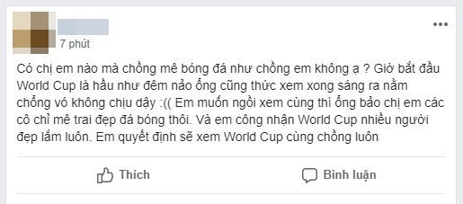 Nỗi lòng của chị em mùa World Cup: Chồng ăn bóng đá, ngủ bóng đá và bỏ quên vợ  - Ảnh 5.