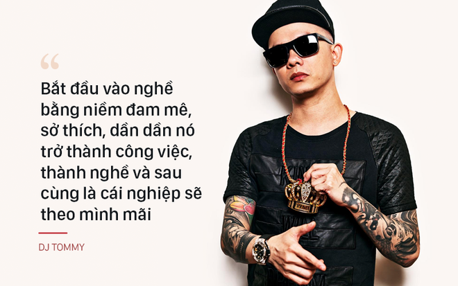 DJ Tommy: Vài năm nữa tôi thành... phù thủy thất nghiệp - Ảnh 2.