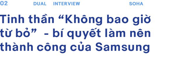 Triết lý sống và làm việc của hai Tổng Giám Đốc Samsung Việt Nam - Ảnh 5. Triết lý sống và làm việc của hai Tổng Giám Đốc Samsung Việt Nam - Ảnh 5.