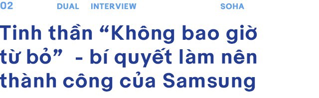 Triết lý sống và làm việc của hai Tổng Giám Đốc Samsung Việt Nam - Ảnh 5.