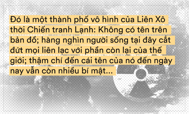 Giải mật thành phố vô hình của Liên Xô: Ẩn chứa sức mạnh hủy diệt khiến Mỹ lo sợ - Ảnh 1.