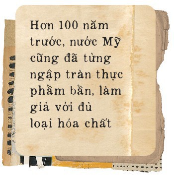 Hơn 100 năm trước, người Mỹ giải quyết vấn nạn thực phẩm bẩn, giả và ngâm hóa chất thế nào? - Ảnh 9.