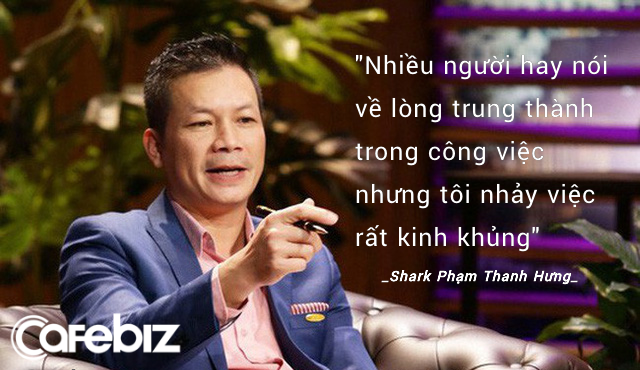 Shark Phạm Thanh Hưng: Nhiều người nói về lòng trung thành trong công việc nhưng tôi nhảy việc rất kinh khủng, tôi khuyên các bạn trẻ không hợp là rút lui ngay! - Ảnh 1.