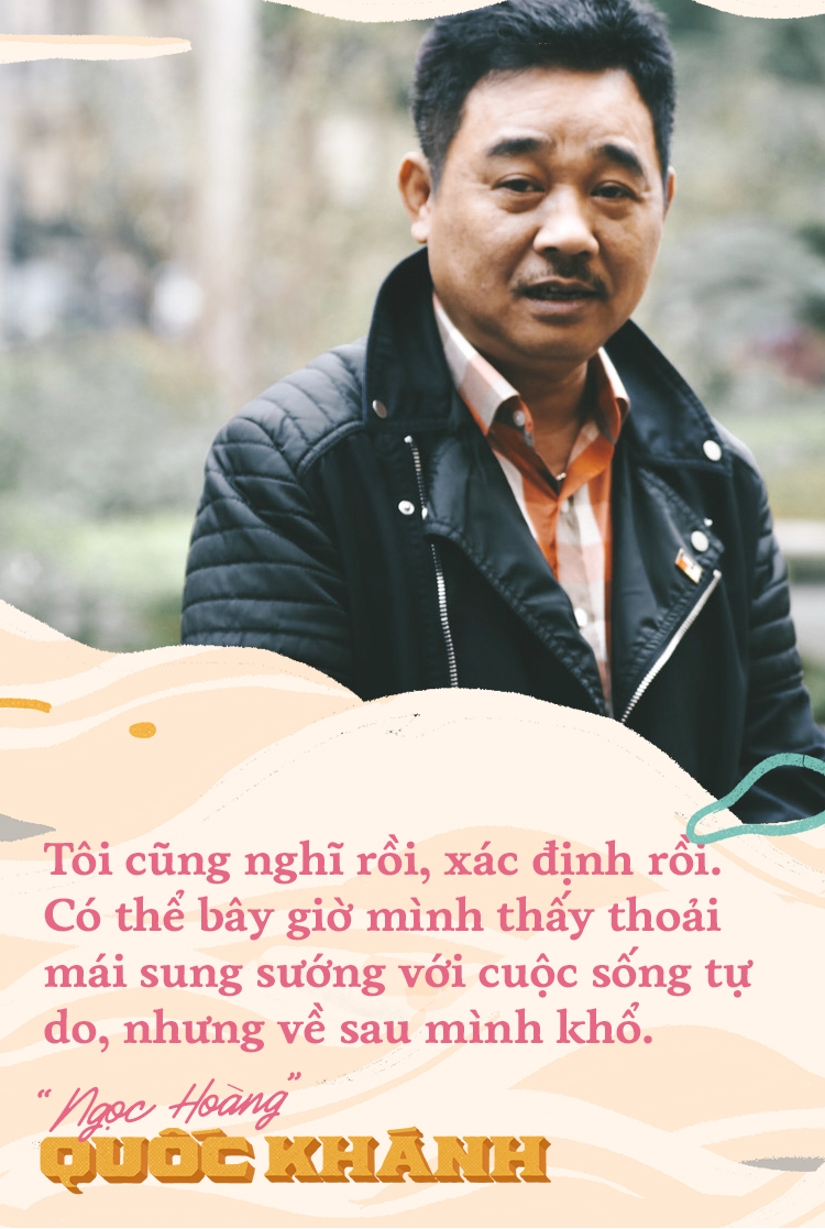 Quốc Khánh: Tôi chọn tự do, sau này phải chịu cảnh về già đau đớn không ai chăm sóc - Ảnh 5.
