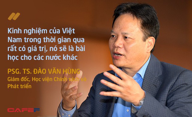  Giám đốc Học viện Chính sách và Phát triển: Kinh nghiệm Việt Nam có được trong thời gian qua rất có giá trị, là bài học cho các nước khác!  - Ảnh 1.
