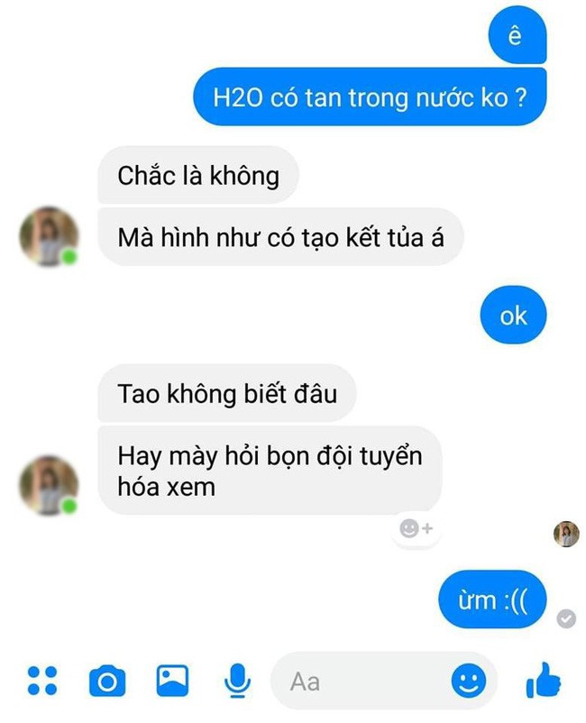 Đỉnh cao của mất gốc Hóa, nữ sinh hỏi bạn: H2O có tan trong nước không, câu trả lời “khó đỡ” khiến dân mạng “chắp tay vái lạy” - Ảnh 1.