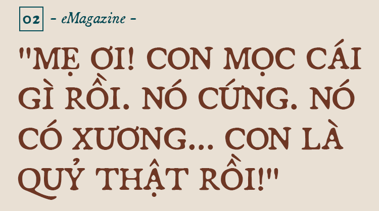 Mẹ ơi! Con là quỷ thật sao? Sao mẹ lại sinh ra một con quỷ trên cõi đời này? - Ảnh 5.