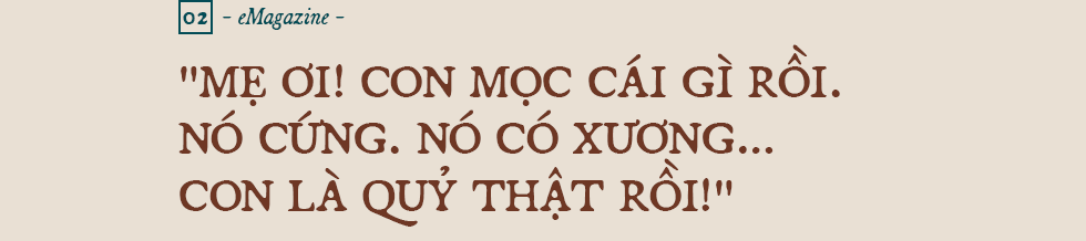 Mẹ ơi! Con là quỷ thật sao? Sao mẹ lại sinh ra một con quỷ ra trên cõi đời này? - Ảnh 5.