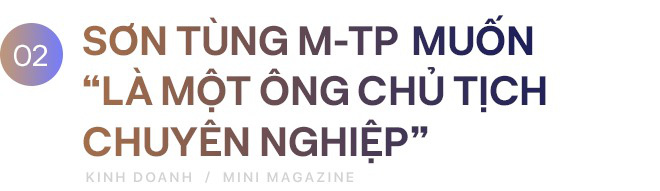 Chủ tịch M-TP Entertainment Nguyễn Thanh Tùng: Trong tôi có 2 con người, một là nghệ sỹ đầy hứng khởi, và một chủ tịch điềm tĩnh giản dị! - Ảnh 5.