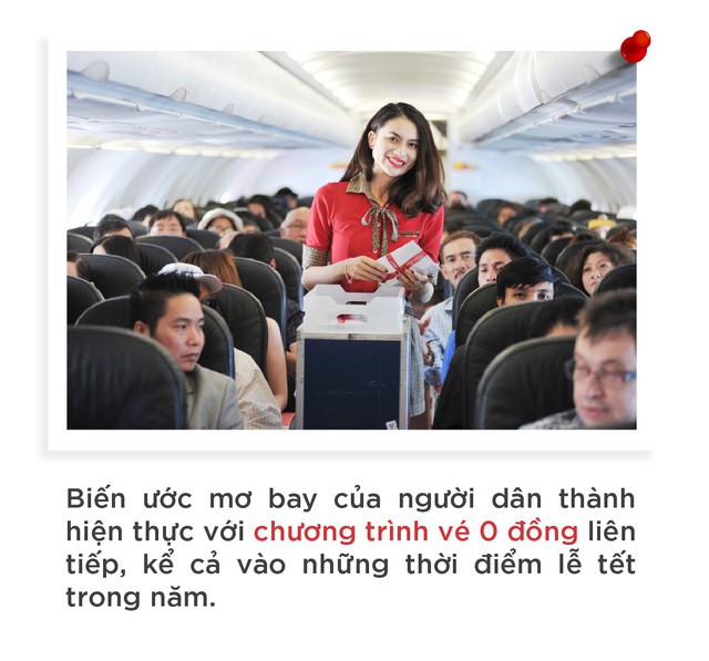 Vietjet: Hãng hàng không của người dân với vé 0 đồng - Ảnh 6.