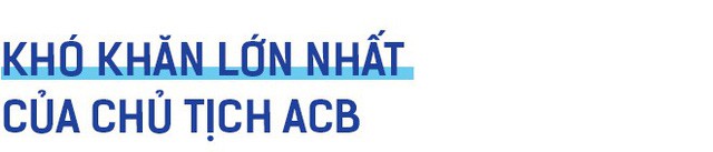 Chuyện ngồi “yên chiến mã” của vị Chủ tịch ngân hàng trẻ nhất Việt Nam - Ảnh 7.