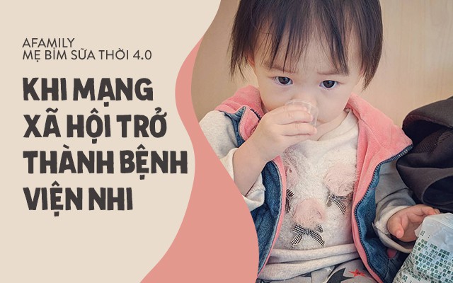 Mặt trái mẹ bỉm sữa thời 4.0: Xem mạng xã hội là bệnh viên nhi khoa, còn hội chị em là chuyên gia y tế - Ảnh 1.