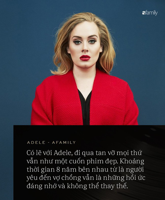 Adele và chuyện tình 8 năm vừa đứt đoạn: Cứ ngỡ chân ái cuộc đời, cuối cùng vẫn phải nói lời chia tay - Ảnh 16.