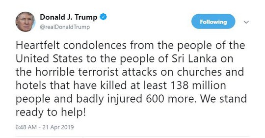 Đánh bom ở Sri Lanka: Tổng thống Donald Trump đăng thông điệp nhầm lẫn tai hại  - Ảnh 1.