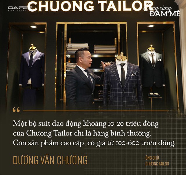 Từ nghệ nhân cắt tay 52 bộ vest/ngày đến ông chủ Chương Tailor: “Nếu chỉ vì vải tốt, sẽ chẳng sản phẩm nào của tôi có giá 600 triệu đồng” - Ảnh 5.