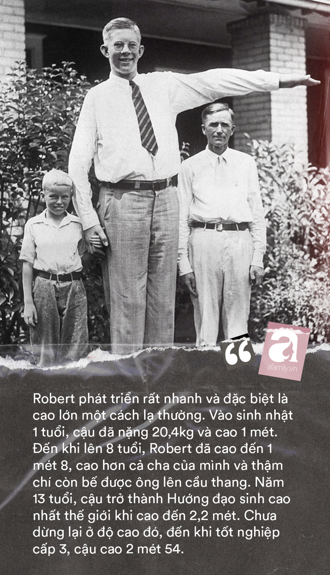Cuộc đời kì lạ và bi thảm của người đàn ông cao nhất thế giới: Nổi tiếng khắp nơi nhưng ra đi ở tuổi 22 vì một vết nhiễm trùng nhỏ - Ảnh 5.