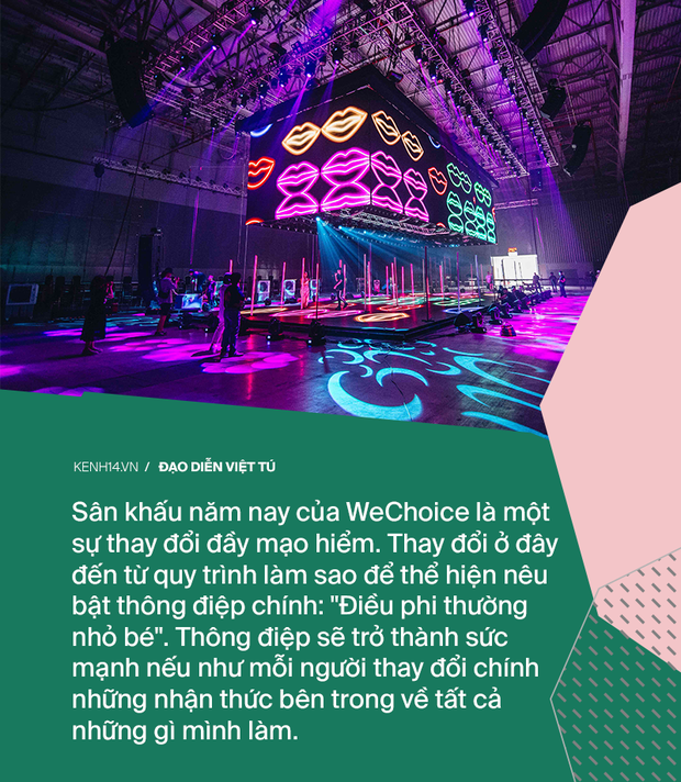 Đạo diễn Việt Tú: Sân khấu của WeChoice Awards 2019 là một sự thay đổi mạo hiểm - Ảnh 2.