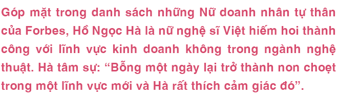 Hồ Ngọc Hà: Là nghệ sĩ thì  bản năng hơn, từ khi làm kinh doanh cuộc sống cá nhân yên bình hơn - Ảnh 1.