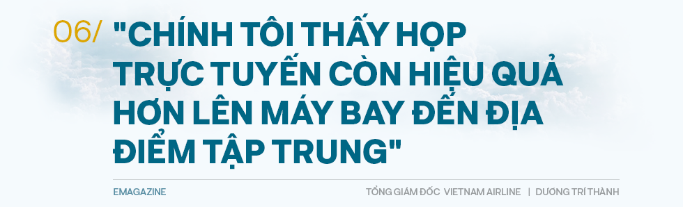 Tổng giám đốc Vietnam Airlines đếm từng hành khách và những việc chưa có tiền lệ trong mùa dịch Covid - Ảnh 14.