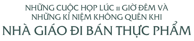 Chống Covid-19, ngôi trường cách Hà Nội 40km biến thành trang trại thực phẩm sạch; giáo viên tự bắt cá, làm shipper, chốt đơn “nhà nghề” - Ảnh 6.