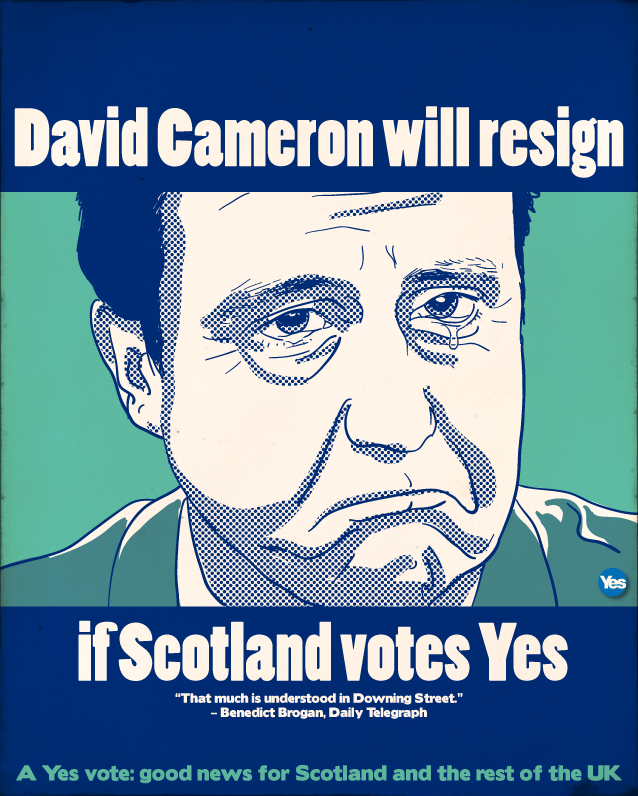 Tấm poster của Chiến dịch ủng hộ Scotland độc lập: David Cameron sẽ phải từ chức. Ảnh: Yes Scotland (Flickr).