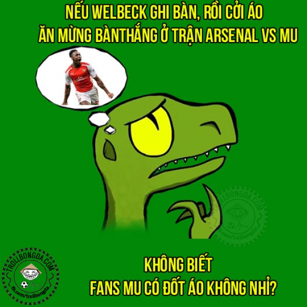 Ai dám đốt áo Welbeck?