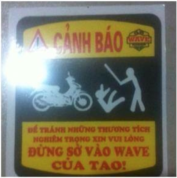 Để tránh những thương tích nghiêm trọng xin vui lòng đừng sờ vào wave của tao!