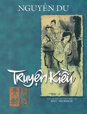 Truyện Kiều là một tác phẩm rất nổi tiếng của đại thi hào Nguyễn Du. (Ảnh: Vietkings)