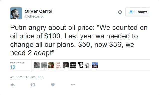 
Theo cựu Tổng biên tập RT Oliver Carroll, Putin tức giận vì giá dầu: Chúng ta đã từng trông chờ vào dầu ở mức giá $100/thùng. Năm ngoái chúng ta phải thay đổi mọi kế hoạch vì giá dầu giảm xuống còn $50/thùng. Giờ chỉ còn $36/thùng, chúng ta sẽ lại cần thích ứng.
