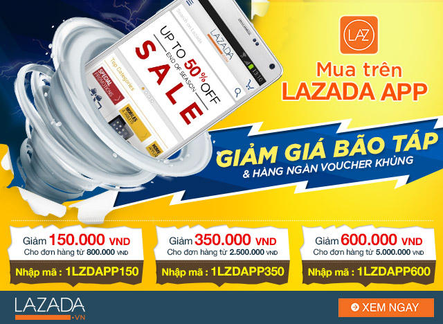 Mua hàng trên Lazada App để được hưởng ưu đãi giảm thêm 600.000 VNĐ