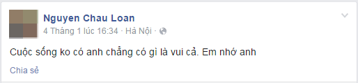 Cuộc sống không có anh chẳng có gì là vui cả. Em nhớ anh!