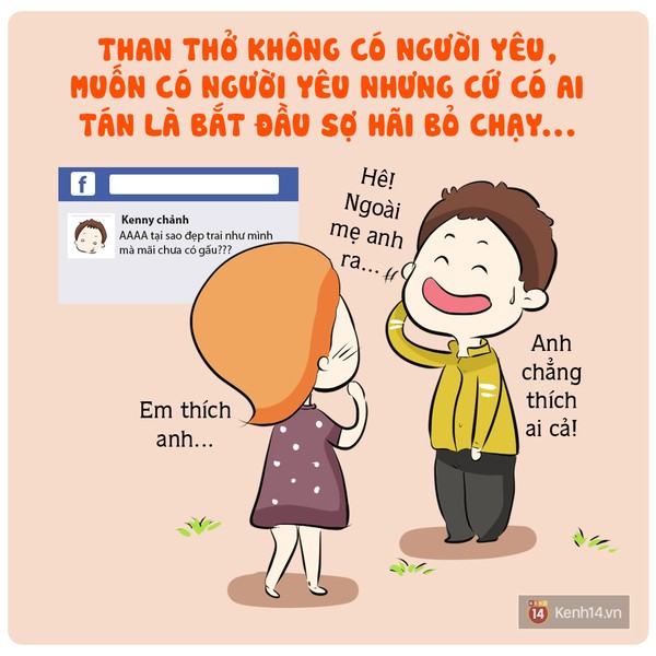 Dường như những câu than thở về tình trạng FA đã quá phổ biến rồi! Nào là muốn có người yêu, ước gì có một người đèo mình đi học, rồi lại blah blah… Thậm chí, có cô gái còn hạ thấp mình tới mức “chỉ cần anh ấy là con trai và còn sống” thì sẽ sẵn sàng trao tình yêu cho người ta. Ấy thế mà khi có một ai đó có ý đồ tán tỉnh một chút đã vội vã bỏ chạy, còn cắt đứt hết mọi liên lạc nữa chứ.