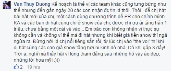 
Cô Văn Thùy Dương bức xúc: Kiều Anh và các bạn đi hát cùng chị ở show của chị, được chị ưu ái tặng hẳn 1 triệu, chưa bằng một cái vé vào....
