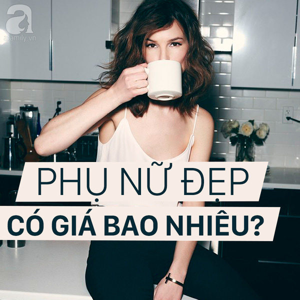 Cũng phải thôi, vì phụ nữ xinh đẹp, bao giờ cũng có giá cao