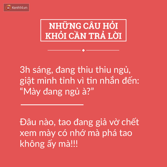 Đúng rồi, ai thèm ngủ giờ này!