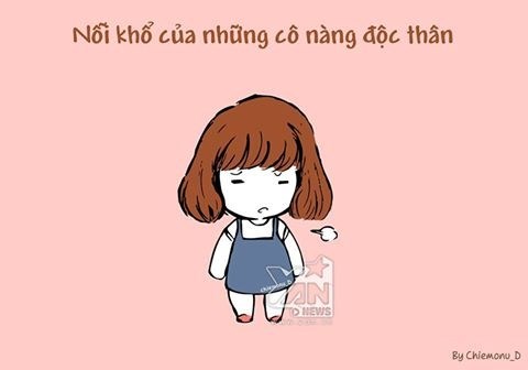 Những cô nàng độc thân đều có nỗi khổ chung.