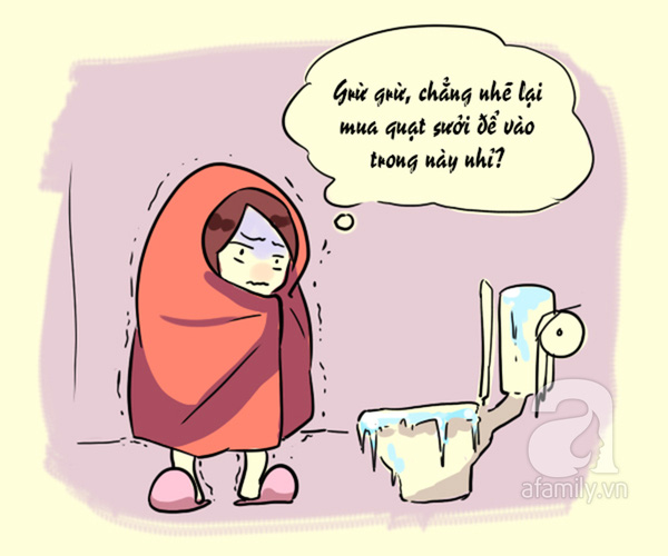 Toilet thân yêu cũng trở thành ác mộng trong những ngày đông giá.