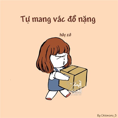 Từ việc phải tự mang vác đồ nặng.