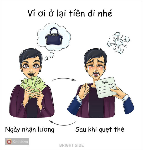 Nhận lương xong thì nghĩ ngay đến shopping. Shopping về thì méo mặt vì tiếc tiền.