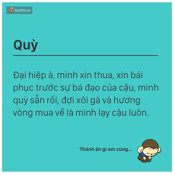 Tiên tiến hơn thì có nằm, lăn, bò, trườn,...