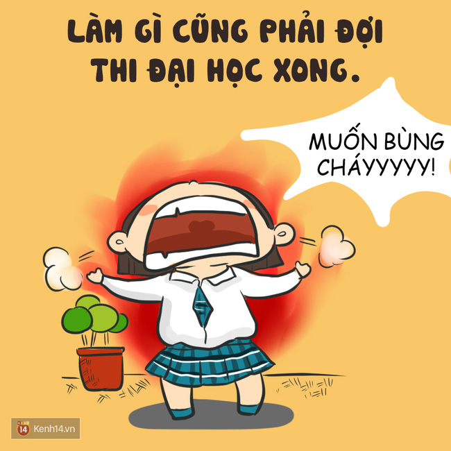 Thi xong rồi hẵng xem phim, thi xong rồi sẽ được đi du lịch, thi xong rồi hẵng cắt tóc, thi xong rồi hẵng đi ngủ từ lúc 10h... Tất cả đều nhất định phải là thi xong!