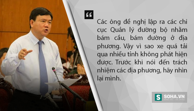 
Tại cuộc họp về công tác phòng chống xe quá tải sáng 30/10, khi nghe Tổng cục trưởng Đường bộ Nguyễn Văn Huyện cho rằng, nguyên nhân chính do lực lượng chức năng địa phương chưa vào cuộc quyết liệt, ông Thăng đã phê bình như trên. (Ảnh: Tuổi trẻ)
