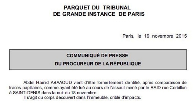 
Thông cáo của Công tố viên Paris chiều 19/11 (giờ địa phương) xác nhận số phận kẻ chủ mưu Abdelhamid Abaaoud.
