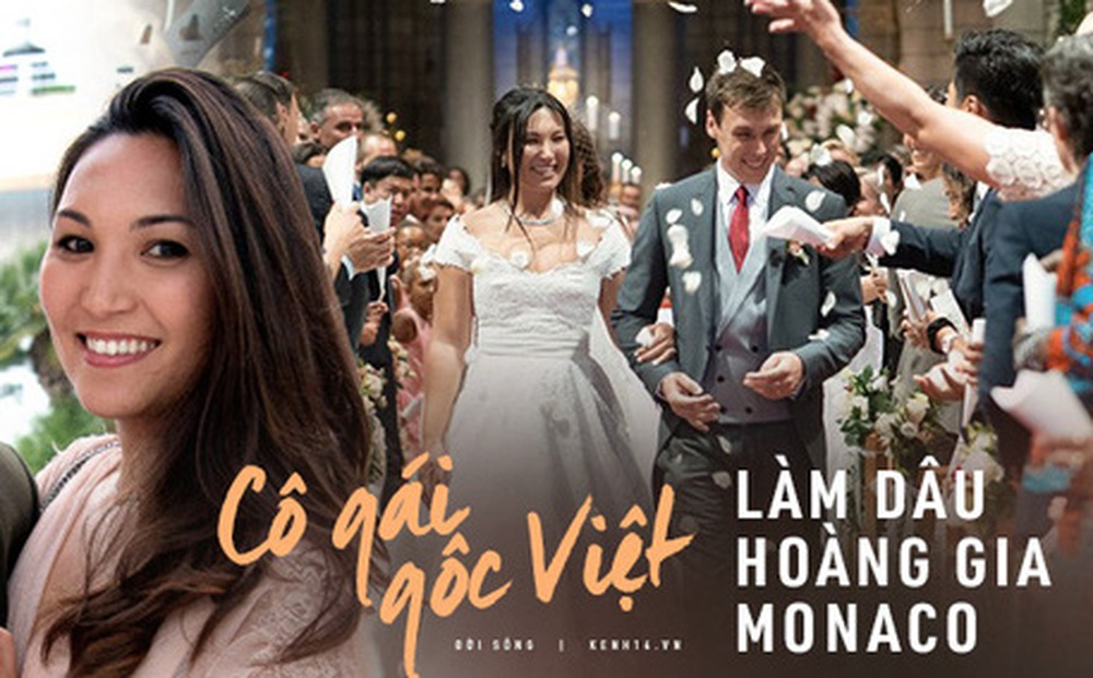 Cô gái gốc Việt kể chuyện tình 9 năm với Hoàng tử Monaco, hé lộ bí quyết làm dâu Hoàng gia